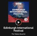 BBC Sounds, Takács Quartet, Edinburgh Festival