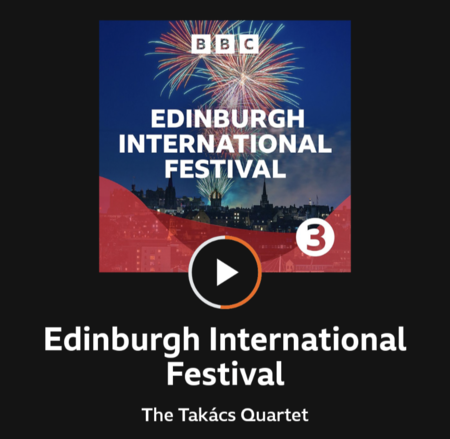 Bbc Sounds Takacs Quartet Edinburgh Festival